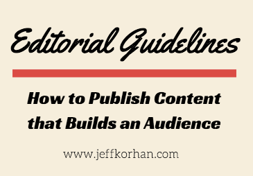 Editorial Guidelines: How to Publish Content that Builds an Audience