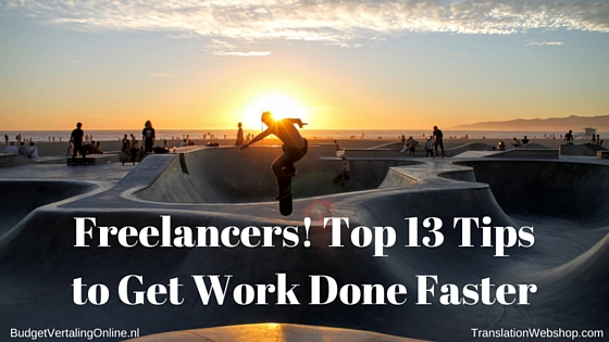 ‘Freelancers! Top 13 Tips to Get Work Done Faster’ I list 13 tips that can help you get your work done faster as a freelancer. If you get your work done faster while offering the same (or better) quality, you can take on more jobs and have a bigger income. Read the blog at http://www.budgetvertalingonline.nl/business/freelancers-top-13-tips-to-get-work-done-faster/