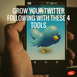 Grow Your Twitter Following With These 4 Tools
