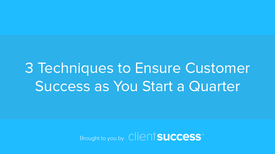 clientsuccess-blog-customer-success-new-quarter-plan