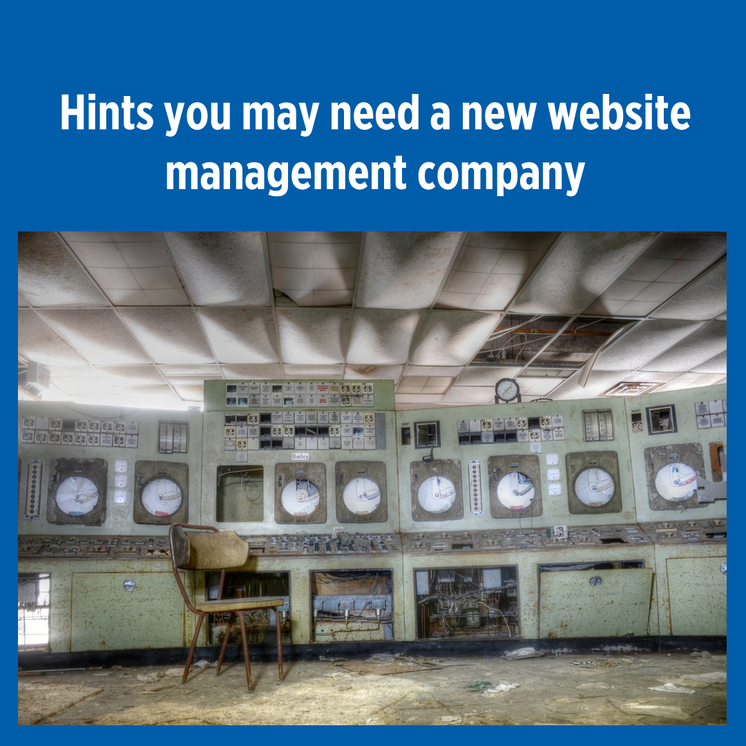 People come to me ask if they should change their website management company. So I put together 5 hints that will let you know when it is time to go.