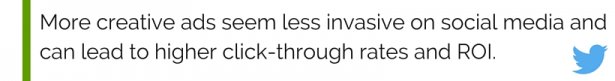 Creative Ads are Less Invasive Click to Tweet