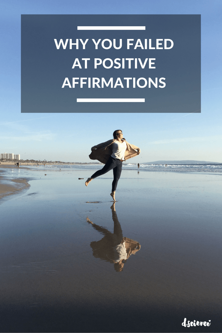 why you failed at positive affirmations