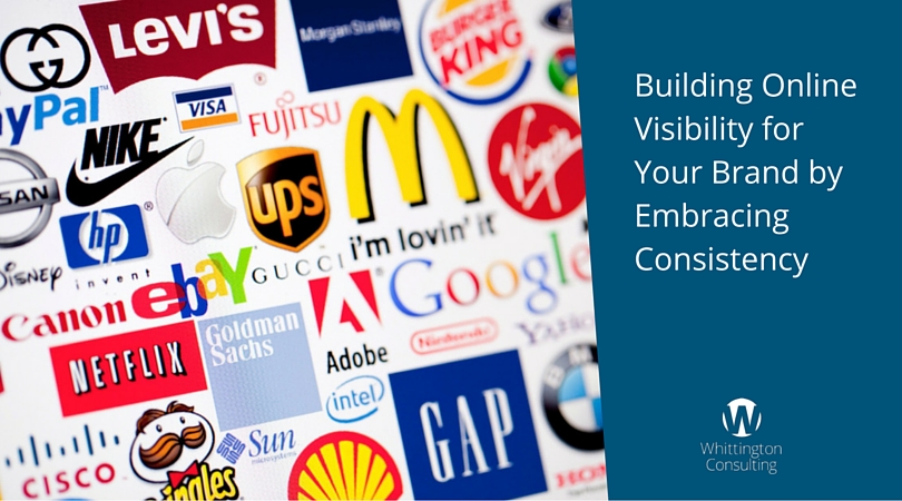 Building Online Visibility for Your Brand by Embracing Consistency