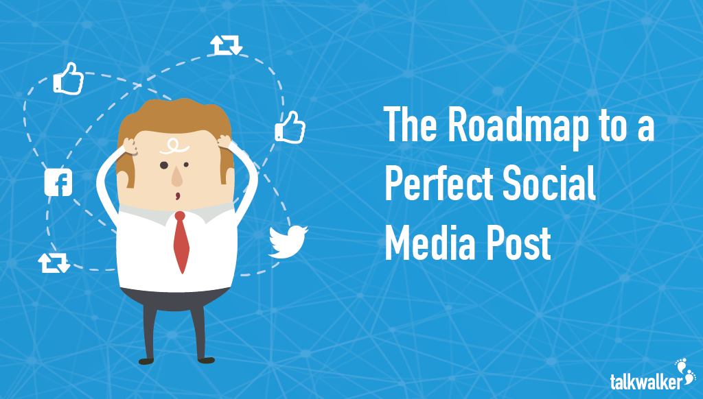 Roadmap-to-Perfect-Social-Media-Post-Talkwalker-Social-Listening