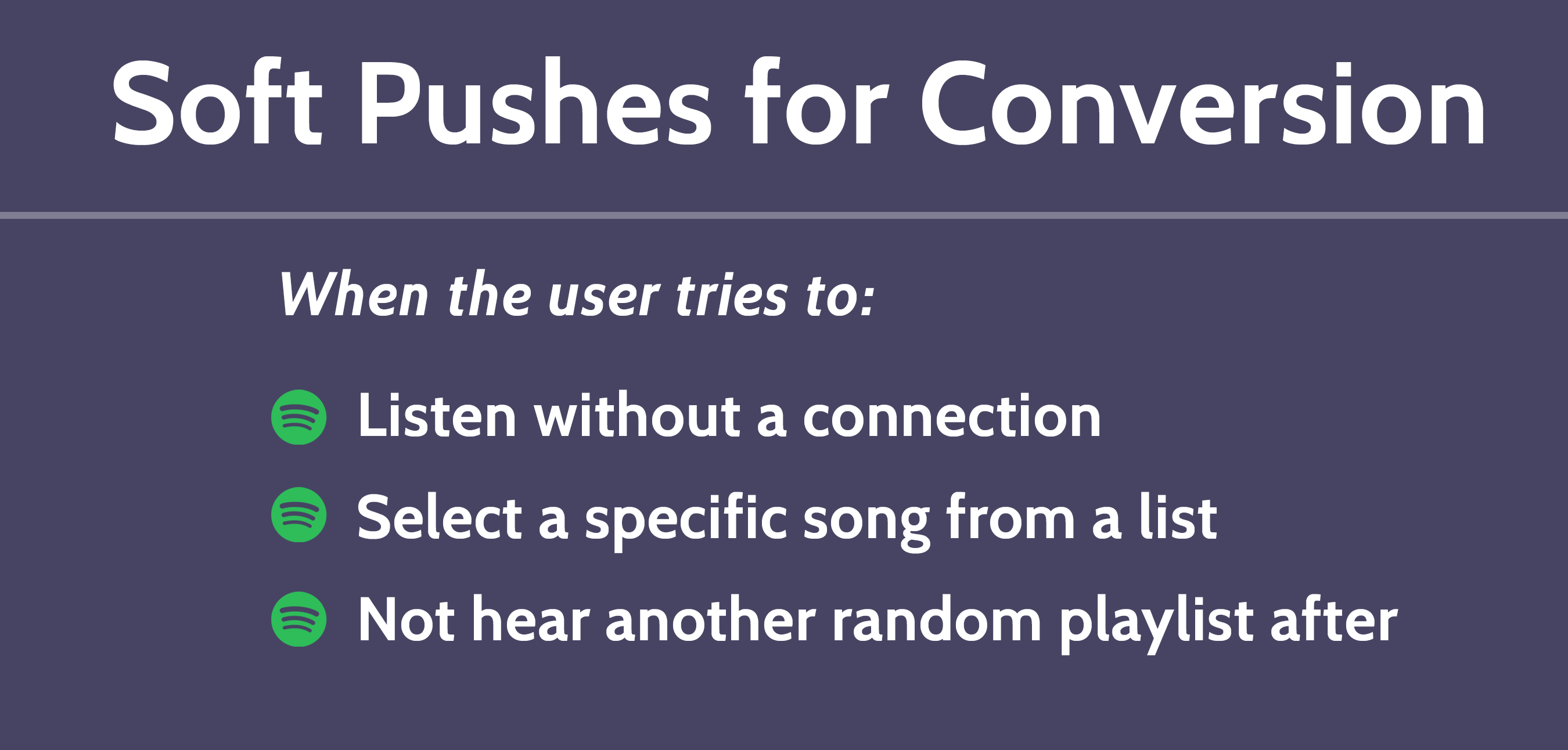 Spotify Soft Conversion Pushes