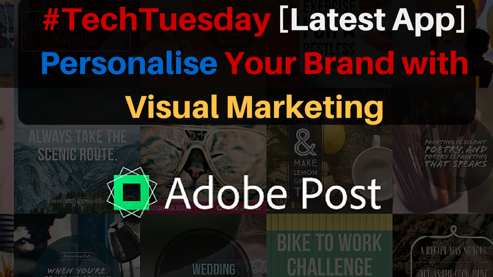 TechTuesday-Lastest-App-Personalise-Your-Brand-with-Visual-Marketing-1