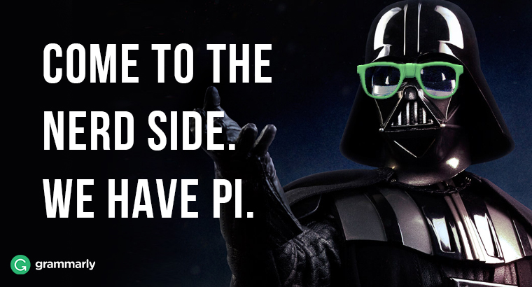 Come to the nerd side. We have pi.