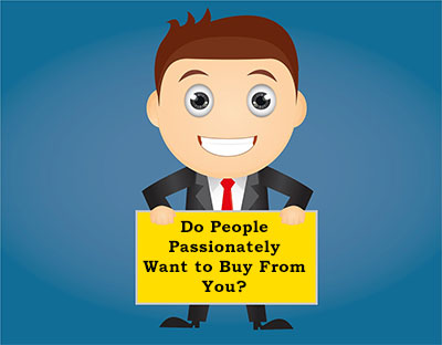 People Passionately Want to Buy From Your Brand