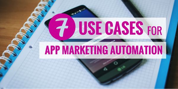 app-marketing-automation-use-cases.png