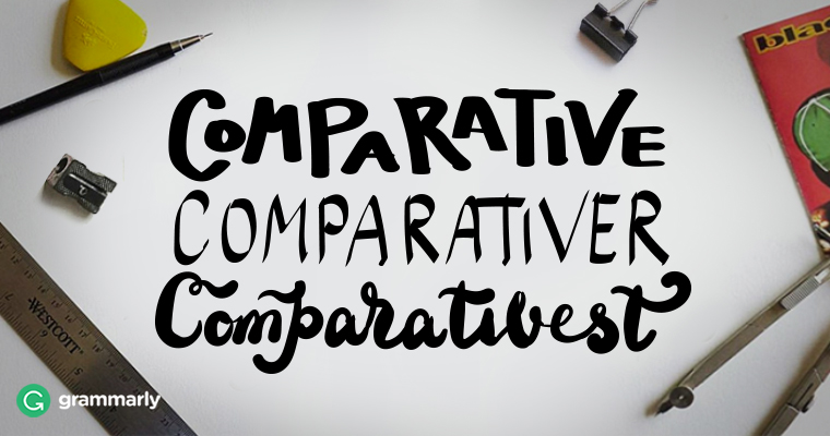Comparative Comparativer Comparativest