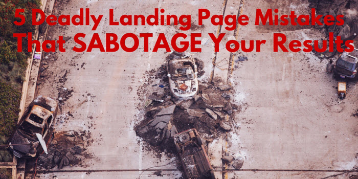 Deadly landing page mistakes