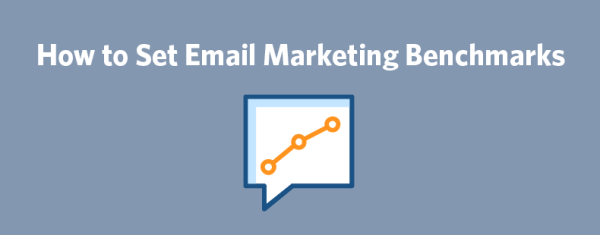 how to set email marketing benchmarks image 1