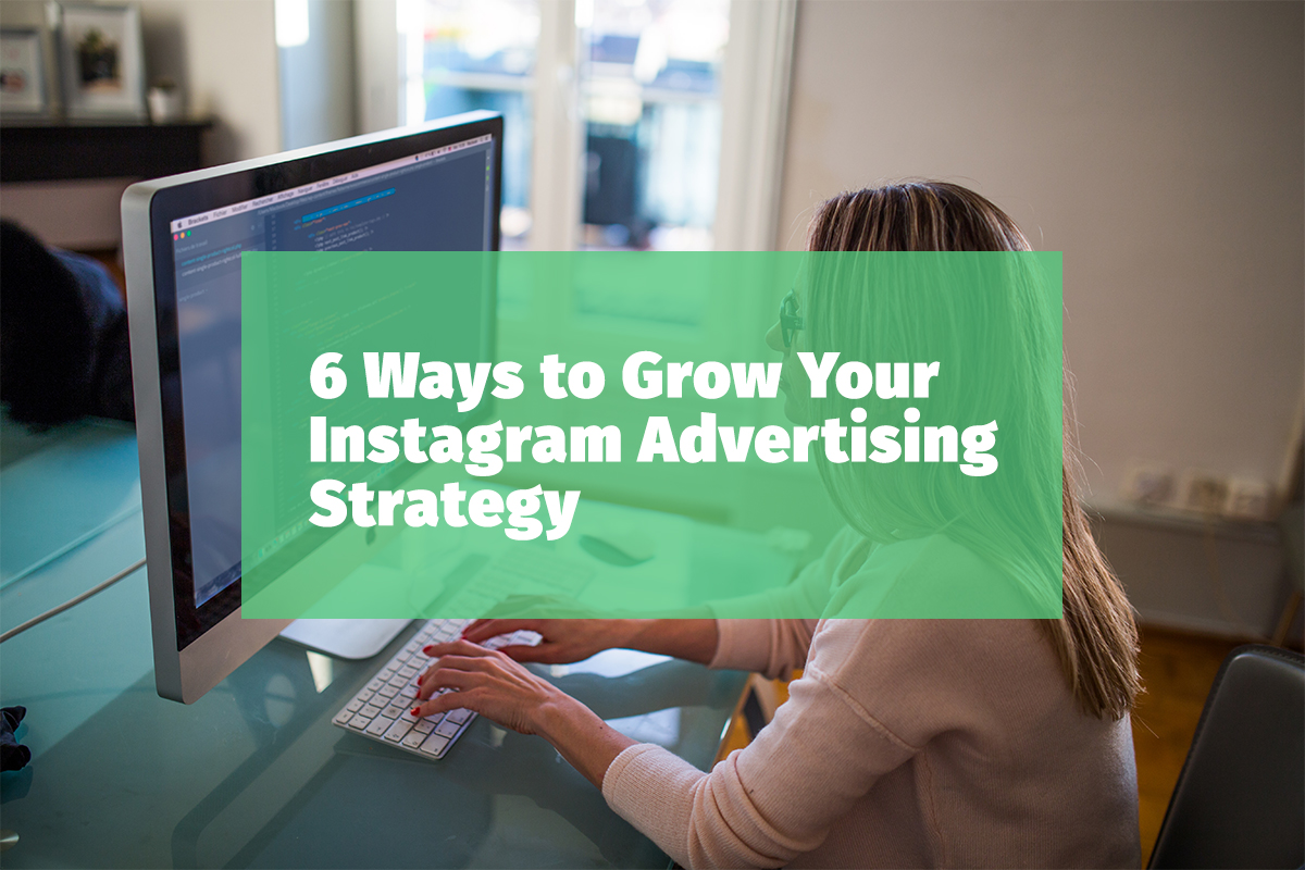 6-ways-grow-instagram-advertising-strategy