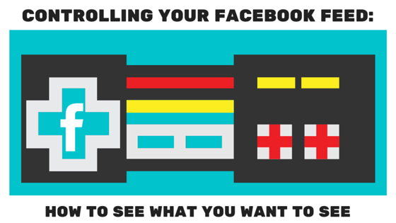 CONTROLLING YOUR FACEBOOK FEED
