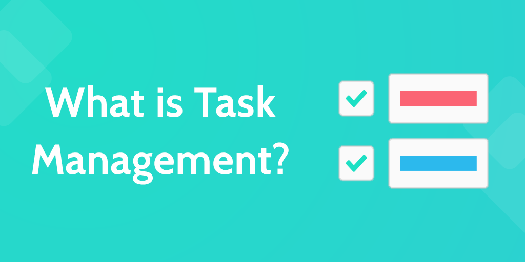 What is Task Management
