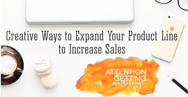 creative ways to expand your product line to increase sales