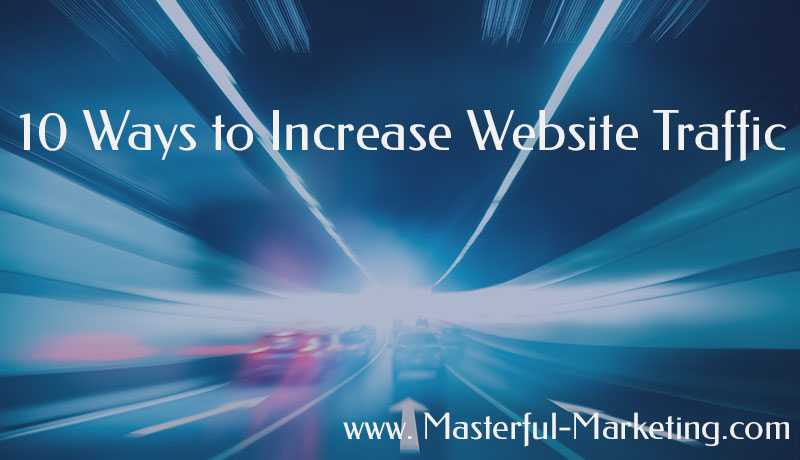 10 Ways to Increase Website Traffic