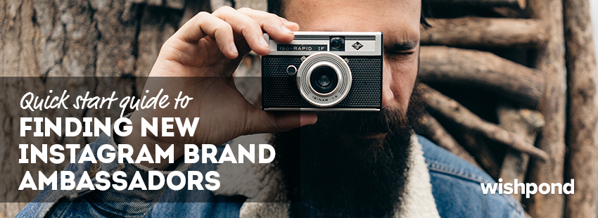 Quick Start Guide to Finding New Instagram Brand Ambassadors