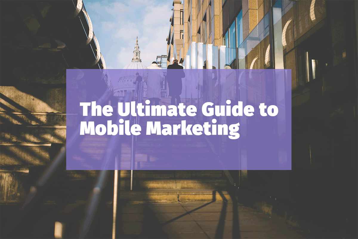 ultimate-guide-to-mobile-marketing-strategy-8