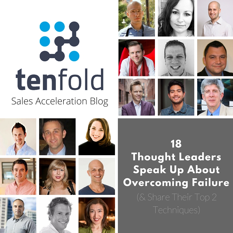 18 Thought Leaders Speak Up About Overcoming Failure & Share Their Top 2 Techniques