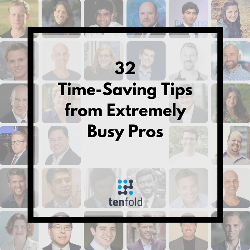 32 Time-Saving Tips from Extremely Busy Pros