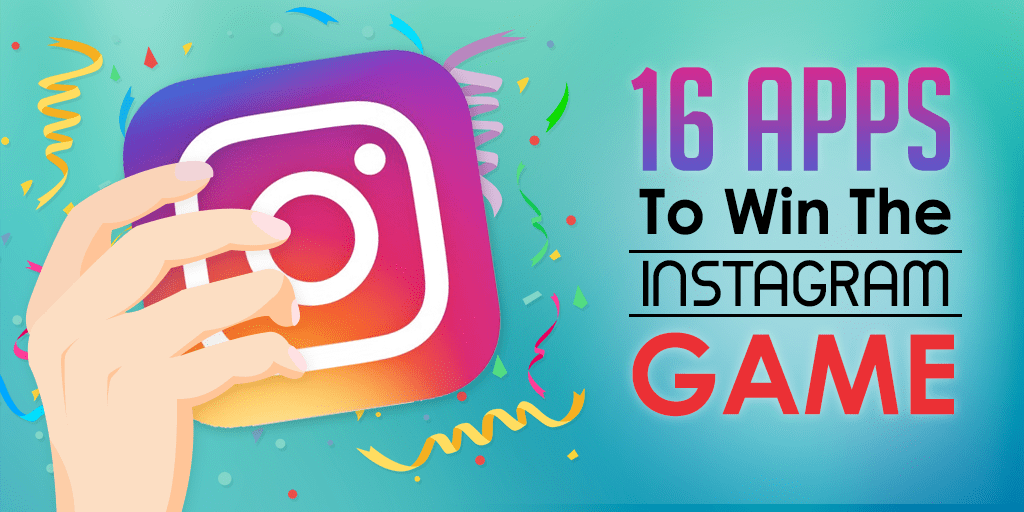 Apps To Win The Instagram Game-min
