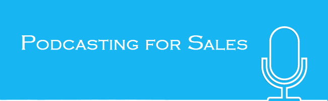 Podcasting Social Selling