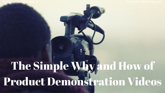 ‘The Simple Why and How of Product Demonstration Videos’ This blog shows that product demonstration videos enable better conversion opportunities, lists 5 reasons why videos should be an important part of your marketing mix, and reveals how you can simply create product demonstration videos in 6 steps. Read the blog at http://budgetvertalingonline.nl/business/the-simple-why-and-how-of-product-demonstration-videos