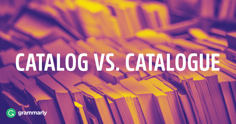 Catalog vs. Catalogue