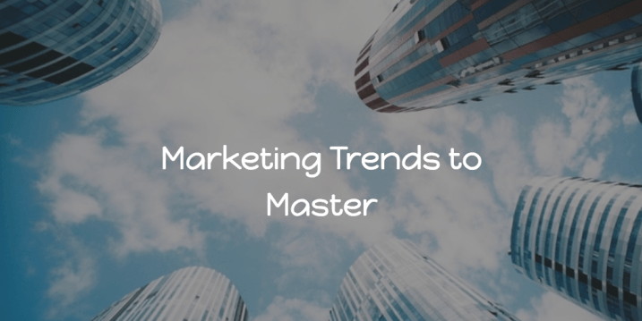 marketing trends to master