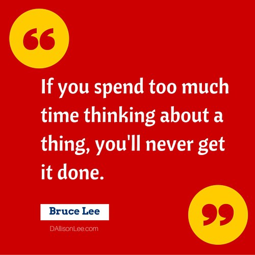 If you spend too much time thinking about a thing, you