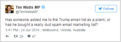 Tim Watts, Australian MP (Member of Parliament) on receiving emails from the Trump campaign.