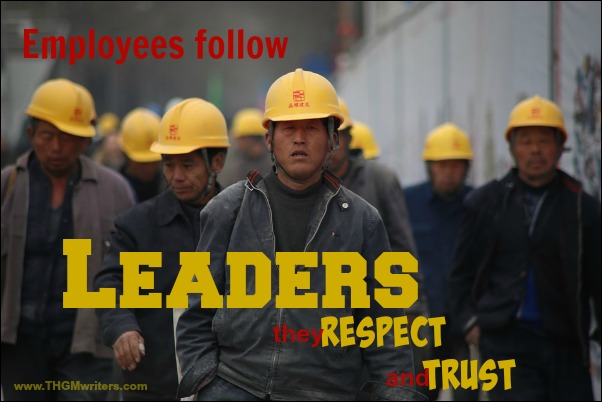Employees follow leaders they respect and trust
