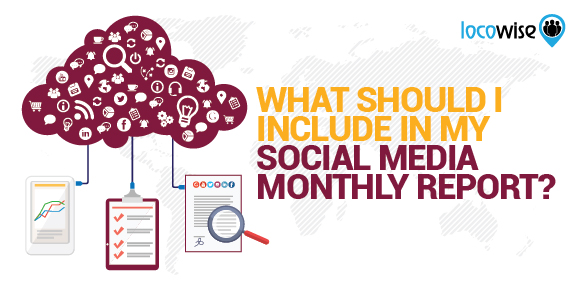 What Should I Include In My Social Media Monthly Report