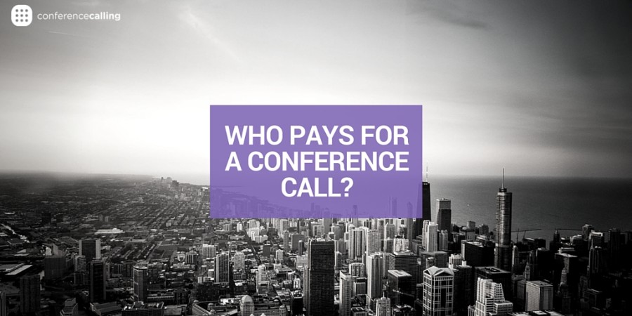 Who pays for a conference call?