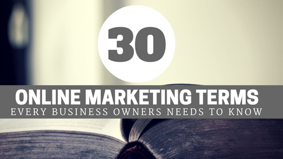 30 Online Marketing Terms - Marketing Dictionary