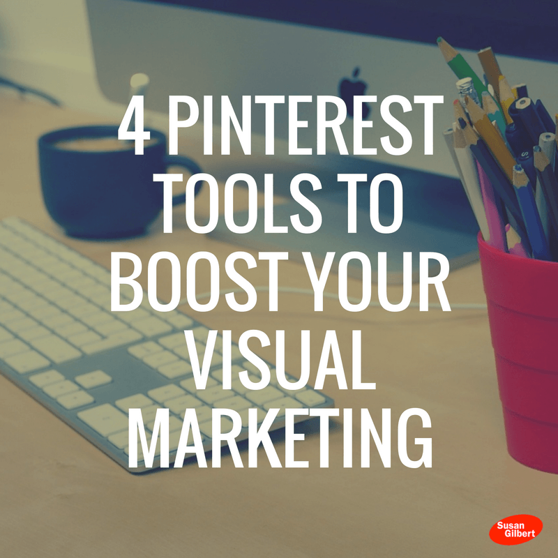 4 Pinterest Tools to Boost Your Visual Marketing