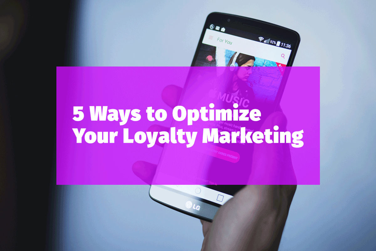 5-ways-optimize-loyalty-marketing-8