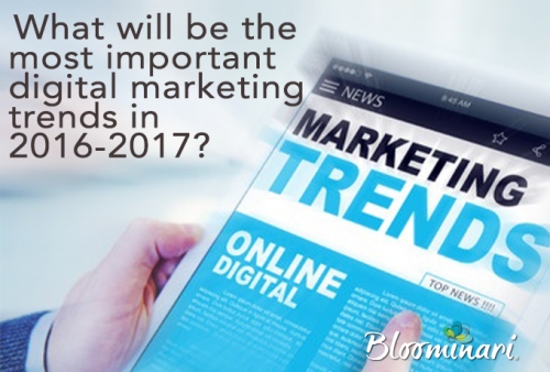 What will be the most important digital marketing trends in 2016-2017?