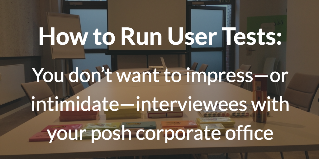 Age-of-Product-How-to-run-user-tests-successfully-4