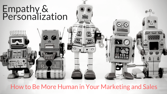 How to Be More Human in Your Marketing and Sales