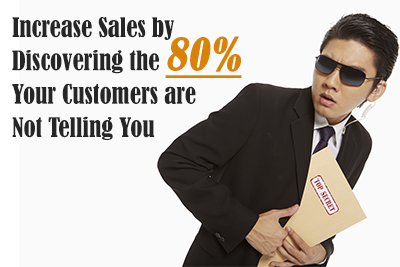 Increase Sales by Discovering the 80%25 Customers are Not Telling You
