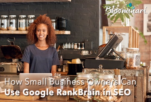 How Small Business Owners Can Use Google RankBrain in SEO