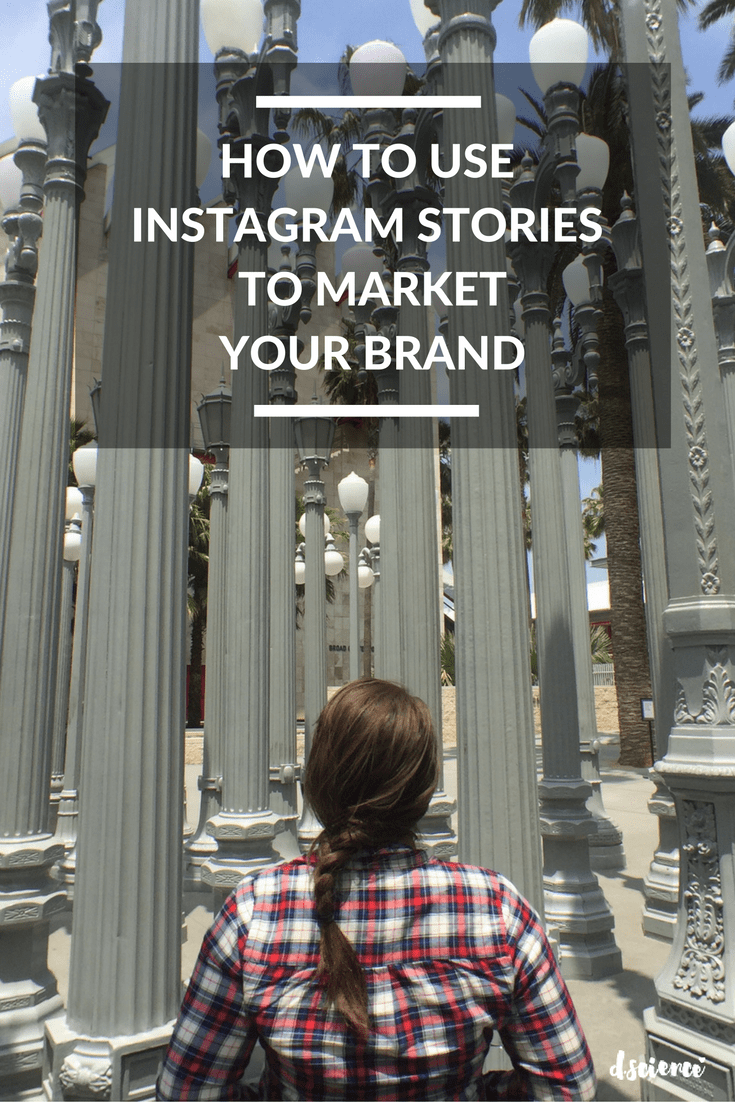 How to Use Instagram Stories to Market Your Brand