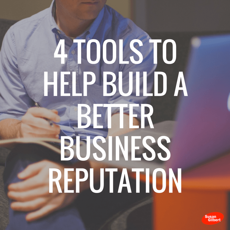 4 Tools to Help Build a Better Business Reputation