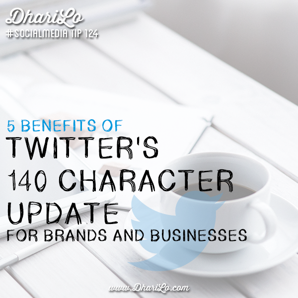 DhariLo Social Media Marketing Tip 124 - Benefits of New Twitter Updates