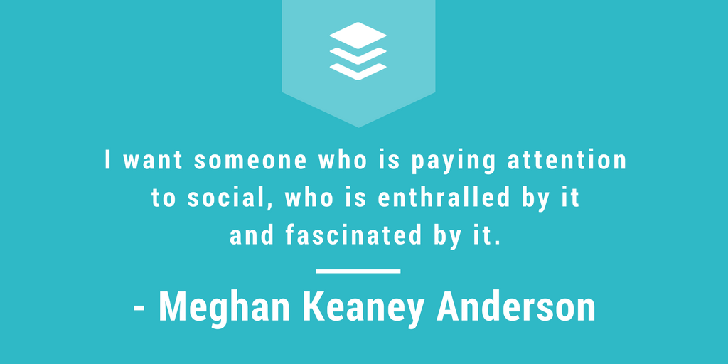 Meghan Keaney Anderson quote - get hired on social media