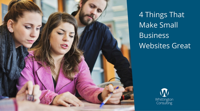 4 Things That Make Small Business Websites Great