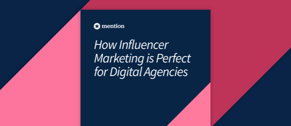 How Influencer Marketing is Perfect for Digital Agencies